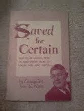 Saved for certain: How to saved; how to keep saved; how to know you are saved