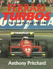 Ferrari Turbos: The Grand Prix Cars, 1981-88
