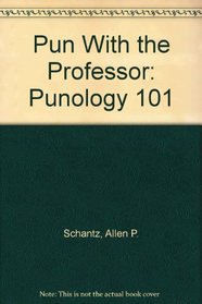 Pun With the Professor: Punology 101