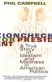 Zioncheck for President : A Tale of Madness and Idealism on American Politics