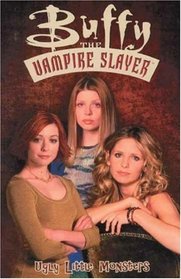 Buffy the Vampire Slayer : Ugly Little Monsters (Buffy the Vampire Slayer)