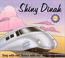 Shiny Dinah: Sing With Me! Dance With Me! Read With Me! (Kindermusik Library)