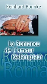 La Romance De L'amour Redempteur (French Edition)