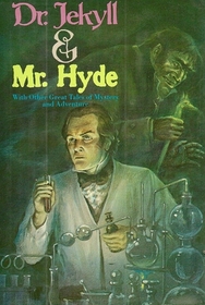 Dr. Jekyll & Mr. Hyde With Other Great Tales of Mystery and Adventure