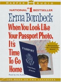 When You Look Like Your Passport Photo, It's Time To Go Home