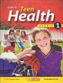 Teen Health: Course 1