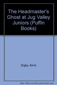 The Headmaster's Ghost at Jug Valley Juniors (Puffin Books)