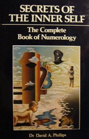 Secrets of the Inner Self: Complete Book of Numerology