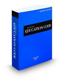 California Education Code, 2010 ed. (California Desktop Codes)