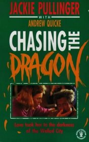 Chasing the dragon (Hodder Christian paperbacks)