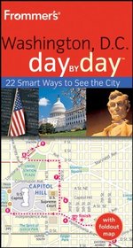 Frommer's Washington D.C. Day by Day (Frommer's Day by Day - Pocket)