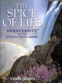 The Spice of Life: Biodiversity and the Extinction Crisis