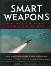 Smart weapons: Top secret history of remote controlled airborne weapons