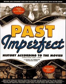 Past Imperfect : History According to the Movies (Henry Holt Reference Book)