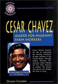 Cesar Chavez: Leader for Migrant Farm Workers (Hispanic Biographies)