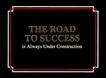 The Road to Success Is Always Under Construction