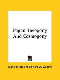Pagan Theogony and Cosmogony