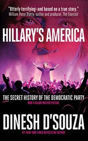 Hillary's America: The Secret History of the Democratic Party