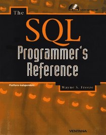 The SQL Programmer's Reference: Windows 95/Nt & Unix