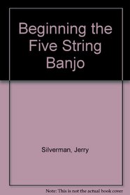 Beginning the Five String Banjo