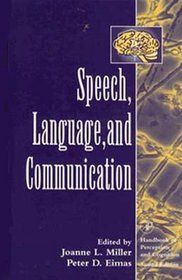 Speech, Language, and Communication (Handbook of Perception and Cognition, 2nd, Vol 11)