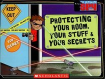 Protecting Your Room, Your Stuff & Your Secrets