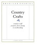 Country Crafts: Creative Craft Projects, from Sewing to Woodworking (Time Life)