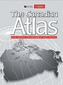 The Canadian Atlas: Our Nation, Environment, and People