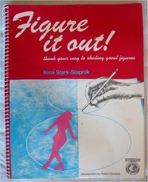 Figure It Out Think Your Way to Skating Great Figures (Workbook)