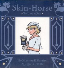 Skin Horse (Skin Horse, Volume One)