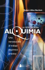 La verdadera alquimia (Spanish Edition)