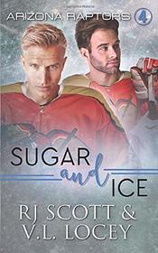 Sugar and Ice (Arizona Raptors, Bk 4)