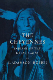 The Cheyennes: Indians of the Great Plains