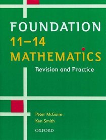 11-14 Mathematics: Foundation Level: Revision and Practice (11-14 Mathematics: Revision & Practice)