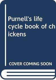 Purnell's life cycle book of chickens