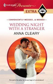 Wedding Night with a Stranger (Conveniently Wedded...& Bedded) (Harlequin Presents Extra, No 116)