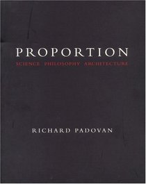 Proportion: Science, Philosophy, Architecture