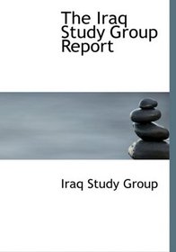 The Iraq Study Group Report (Large Print Edition)