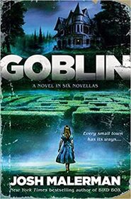 Goblin: A Novel in Six Novellas