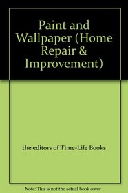 Paint and Wallpaper (Home Repair and Improvement)