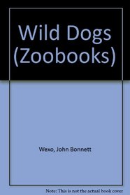 Wild Dogs (Zoo Books (Mankato, Minn.).)