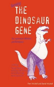 Taming the Dinosaur Gene: For Optimum Life Performance