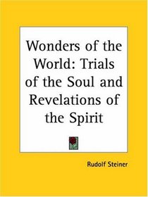 Wonders of the World: Trials of the Soul and Revelations of the Spirit
