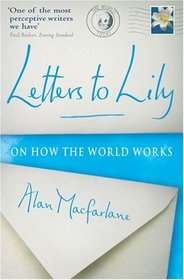 Letters to Lily: On How the World Works