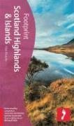Scotland Highlands & Islands, 3rd Edition (Footprint Scotland Highlands and Islands Handbook)