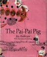 The Pai-Pai Pig