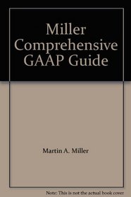 Miller Comprehensive GAAP Guide