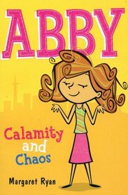 Abby: Calamity and Chaos (Abby series)