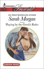 Playing by the Greek's Rules (Harlequin Presents, No 3307) (Larger Print)