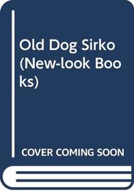 Old Dog Sirko (New-look Books)